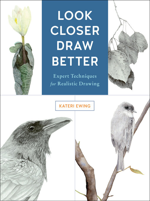 Title details for Look Closer, Draw Better by Kateri Ewing - Wait list